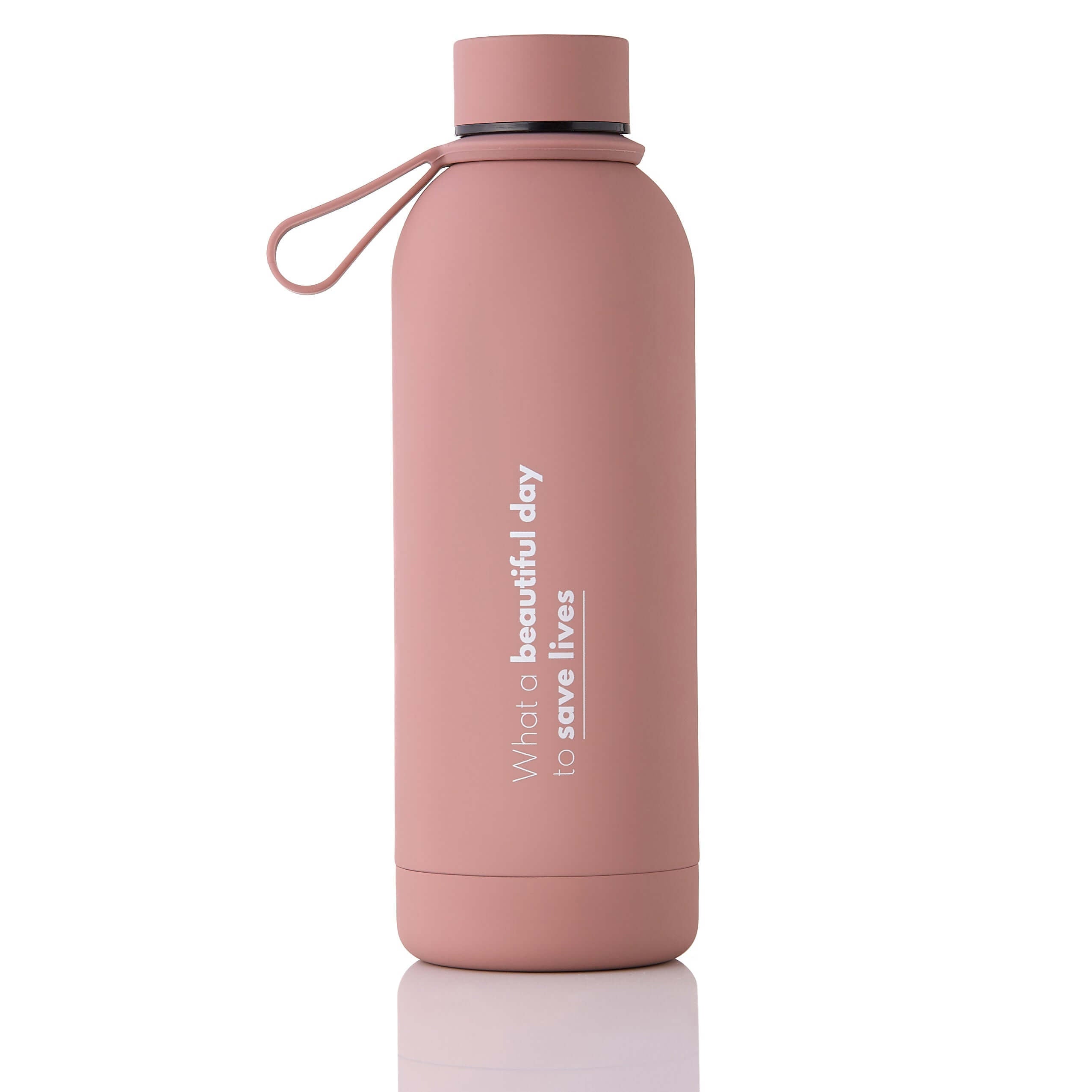 NUDE ROSE Thermal Bottle - WHAT A BEAUTIFUL DAY TO SAVE LIVES